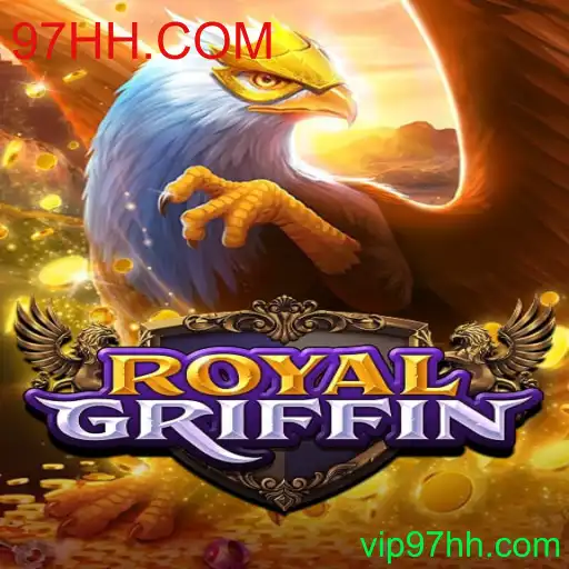 Descubra 'RoyalGriffin' e a Novidade Inovadora de 97HH.COM